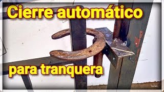 DIY Cierre AUTOMATICO para TRANQUERA o portón  automatic closing [upl. by Ecnerrat412]