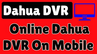 How to Dahua DVR Online  Dahua DVR ko Mobile se Kaise Connect Kare  gDMSS App Setup [upl. by Boles]