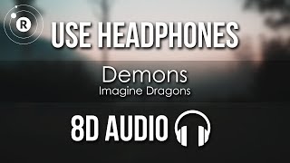 Imagine Dragons  Demons 8D AUDIO [upl. by Buttaro]