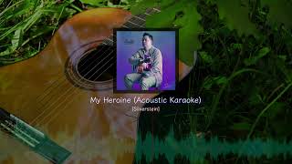 My Heroine  Silverstein Acoustic KARAOKE [upl. by Aneeres]