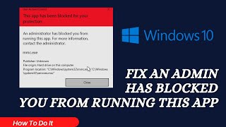 How To Fix An Admin Has Blocked You From Running This App  Windows 1087 [upl. by Ardnad301]