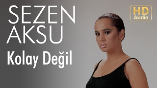 Sezen Aksu  Kolay Değil Official Audio [upl. by Ahsitneuq]