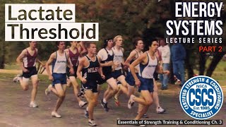 Bioenergetics of the Lactate Threshold  CSCS Chapter 3 [upl. by Ztnarf]