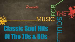 Classic Soul Hits Of The 70s amp 80s Hits After Hits Best Soul Hits Mixx By Primetime Link In [upl. by Adnyleb]