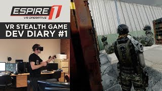 Espire 1 VR stealth game  Development Diary 01 [upl. by Pascia]