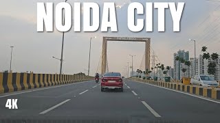 Noida City Road Drive Tour  4K  India  Smart City  Uttar Pradesh  Delhi NCR [upl. by Anilorac691]