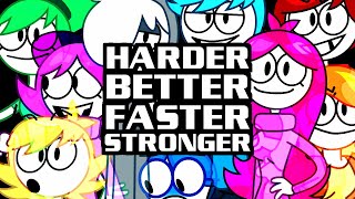 Harder Better Faster Stronger [upl. by Broderick]