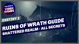 Ruins of Wrath Shattered Realm Guide  ALL Mysteries Data Caches amp Anchors in Destiny 2 [upl. by Ecinuahs507]