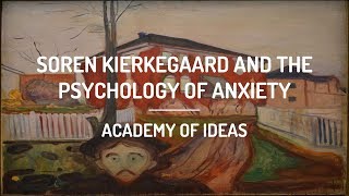 Soren Kierkegaard and The Psychology of Anxiety [upl. by Ezitram]