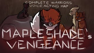 Mapleshades Vengeance  COMPLETE Warriors Voice Acting MAP [upl. by Ater]