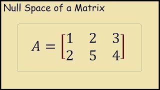 How to Find the Null Space of a Matrix Example [upl. by Cadmar]