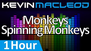 Kevin MacLeod Monkeys Spinning Monkeys 1 HOUR [upl. by Nytsrik484]