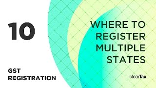 GST Registration Tutorial 10  Where to Register Mutliple States [upl. by Reggi]