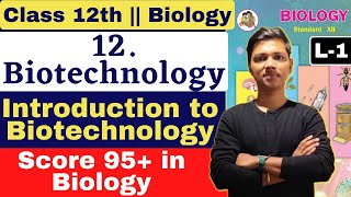 L1  12 Biotechnology Class 12 Biology By NewIndianera biotechnology [upl. by Fernanda]