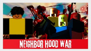 Neighborhood War roblox READ DESCRPT [upl. by Akirrehs586]