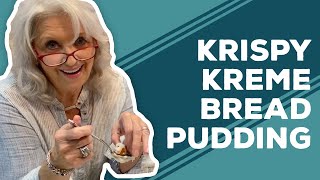 Quarantine Cooking Krispy Kreme Bread Pudding Recipe [upl. by Bindman693]