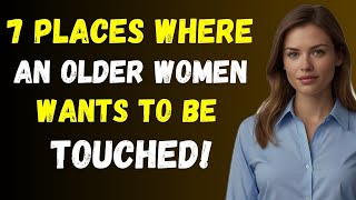 7 Places Coveted by Older Women  Psychology Facts [upl. by Eelame]