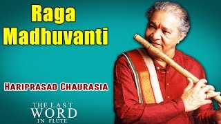 Raga Madhuvanti  Pandit Hariprasad Chaurasia Album The Last Word In Flute  Music Today [upl. by Casi]