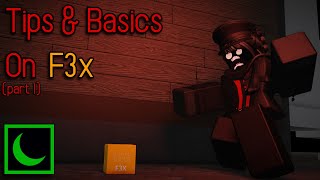 Tips amp Basics on F3x ROBLOX Studio Tutorial [upl. by Iadahs]