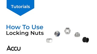 How To Use Locking Nuts  Accu Tutorials [upl. by Mayfield44]