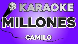 KARAOKE Millones  Camilo [upl. by Cirdek]