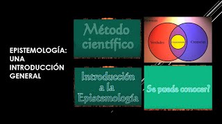 EPISTEMOLOGÍA UNA INTRODUCCIÓN GENERAL [upl. by Aniretake]