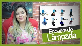 Conheça os Encaixes das Lâmpadas Automotivas  TUNING PARTS [upl. by Notyalk]