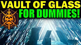 Destiny 2 VAULT OF GLASS RAID FOR DUMMIES  Complete Raid Guide amp Walkthrough [upl. by Aiki733]