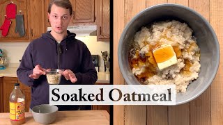 How to Soak Oats for Oatmeal  Soaked Oatmeal Recipe [upl. by Benedic]