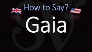 How to Pronounce Gaia CORRECTLY Meaning amp Pronunciation [upl. by Drofyar]