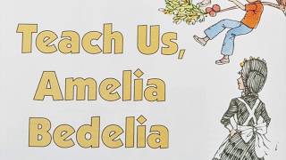 Teach Us Amelia Bedelia Read Aloud [upl. by Wightman621]