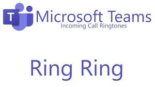 Microsoft Teams  Incoming Call Ringtones [upl. by Mcallister]