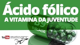 ÁCIDO FÓLICO a vitamina da juventude  Dr Dayan Siebra [upl. by Ademordna77]