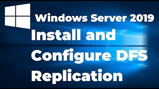 11 Install and Configure DFS Replication in Windows Server 2019 [upl. by Janifer]