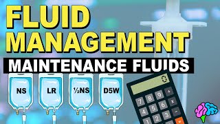 Maintenance Fluids amp Calculations  Fluid Management [upl. by Antonio]