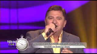 Milovan Kujundzic Mica  Vraticu se jednog dana  live  Nikad nije kasno  EM 30  23042017 [upl. by Hadeehsar778]