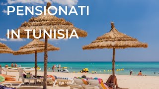 Pensionati in Tunisia ad Hammamet  Perché trasferirsi [upl. by Zilvia]