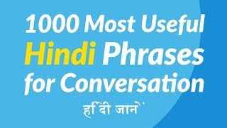 1000 Most Useful Hindi Phrases for Conversation [upl. by Eiralav]