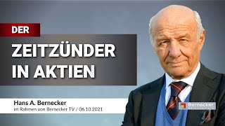 Der Zeitzünder in Aktien  Hans A Bernecker im Gespräch vom 06102021 [upl. by Fisken]