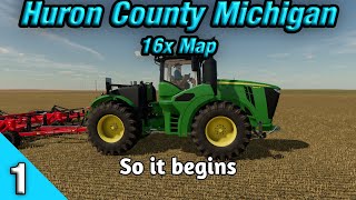 New Beginnings  Huron County Michigan 16x Map  FS22  Episode 1 [upl. by Aicela865]