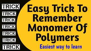 Trick To Remember Monomers Of Polymers  Polymer Tricks [upl. by Rettke]