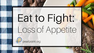 Eat To Fight Loss of Appetite [upl. by Cowie]