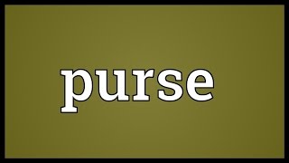 Purse Meaning [upl. by Sarena]