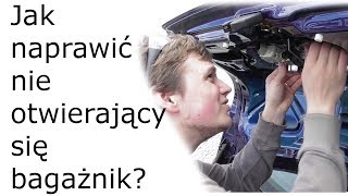 Jak naprawić nie otwierający się bagażnik [upl. by Nawuj]