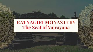 Ratnagiri Monastery – The Seat of Vajrayana [upl. by Oregolac]