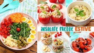 INSALATE FREDDE ESTIVE TANTE RICETTE Facili Veloci e Senza Cottura  PRANZO FUORI [upl. by Naji]