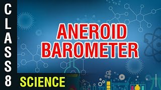 Aneroid Barometer  8th Class Science  Digital Teacher [upl. by Samira639]