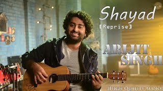 Shayad Reprise  Arijit Singh  Love Aaj Kal  Pritam  High Quality Audio [upl. by Dolli667]