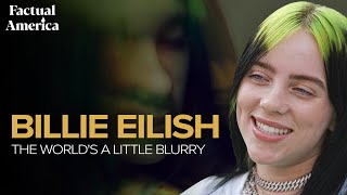 Billie Eilish The Worlds a Little Blurry  A Portrait of the Artist [upl. by Rooney]