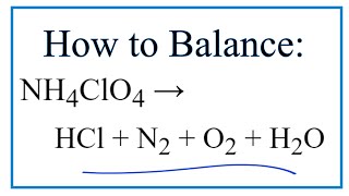 How to Balance NH4ClO4  HCl  N2  O2  H2O Ammonium perchlorate Decomposing [upl. by Corri205]